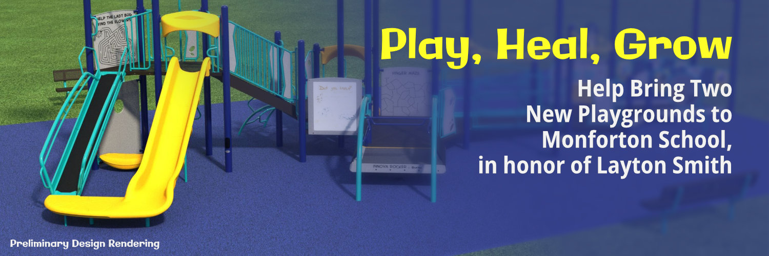 Play. Heal. Grow. – Where Angels Play Brings Two New Playgrounds to Monforton School, in honor of Layton Smith 